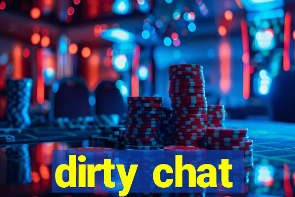 dirty chat